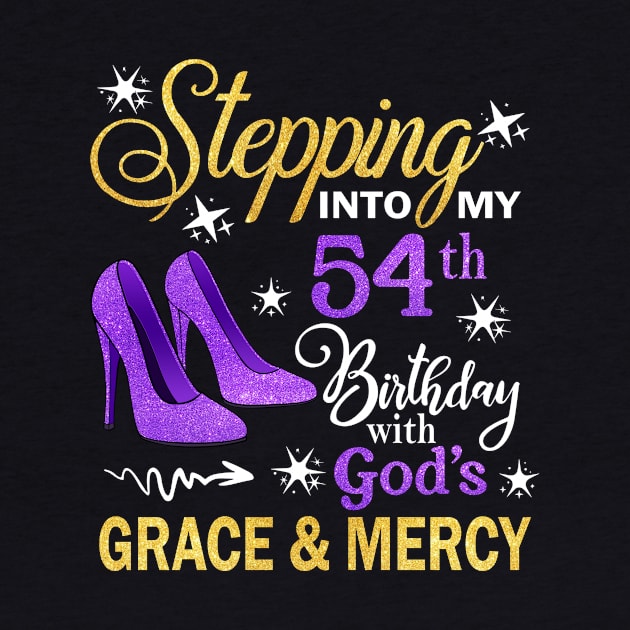 Stepping Into My 54th Birthday With God's Grace & Mercy Bday by MaxACarter